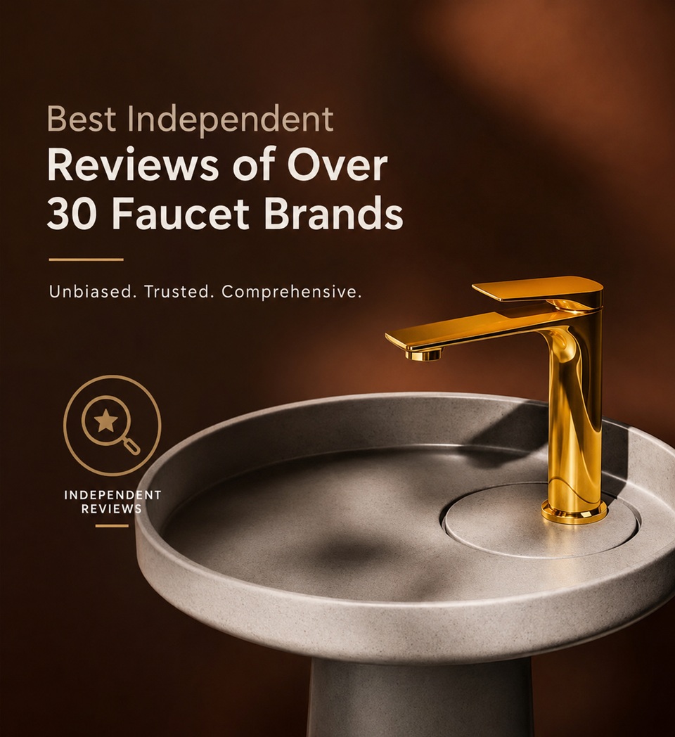 You are currently viewing Best Independent Reviews of Over 30 Faucet Brands